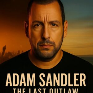 ADAM SANDLER: THE LAST OUTLAW 🎬🔥