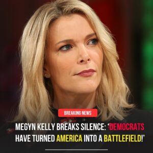 BREAKING NEWS: Megyn Kelly Breaks Her Silence — “Democrats Have Turned America Into a Battlefield.”