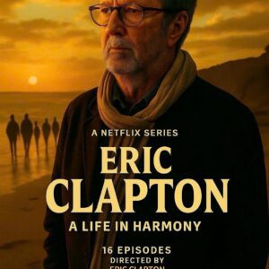 BREAKING: Netflix Announces 16-Episode Series with Eric Clapton Directing — Recreating the Journey and Life of Eric Clapton