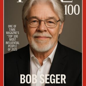 FOR THE FIRST TIME IN HISTORY: BOB SEGER NAMED ONE OF TIME MAGAZINE’S “TOP 100 MOST INFLUENTIAL PEOPLE OF 2025” cz