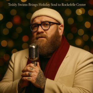 Teddy Swims Returns to Rockefeller Center: A Soulful Voice Lights Up the Holidays. ws
