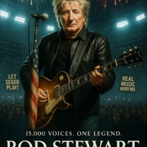 OVER 15,000 FANS DEMAND “LET ROD STEWART TAKE THE SUPER BOWL STAGE” — A RALLYING CRY FOR AUTHENTICITY, HEART, AND A TIMELESS VOICE THAT UNITES THE WORLD— pkt