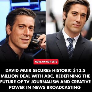 DAVID MUIR SECURES HISTORIC $13.5 MILLION DEAL WITH ABC, REDEFINING THE FUTURE OF TV JOURNALISM AND CREATIVE POWER IN NEWS BROADCASTING-...BOOM