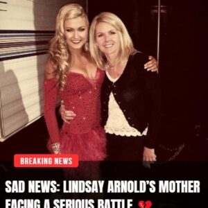 💔 SAD NEWS: LINDSAY ARNOLD’S MOTHER FACING A SERIOUS BATTLE — “Some Days Are Harder Than Words Can Say…” nn