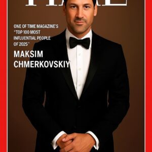 FOR THE FIRST TIME IN HISTORY: MAKSIM CHMERKOVSKIY NAMED ONE OF TIME MAGAZINE’S “TOP 100 MOST INFLUENTIAL PEOPLE OF 2025” nn