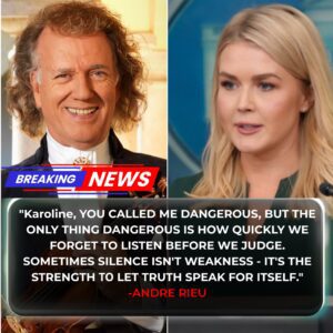 “You Need to Be Silent!” — Karoline Leavitt’s Attack on André Rieu Backfires Spectacularly as the Violin Maestro Delivers a Live-TV Masterclass in Grace and Truth