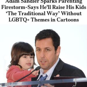 🔥 “ADAM SANDLER JUST SAID WHAT?! — America Stunned by the Comedian’s Parenting Comment That Blew Up the Internet! 😱