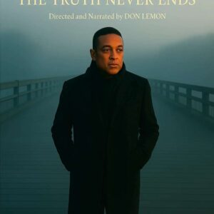 🎬 BREAKING: HBO Announces DON LEMON 10-Part Documentary Series — “THE TRUTH NEVER ENDING” Officially Premieres