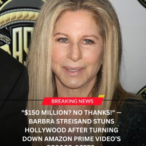 "$150 MILLION? NO THANKS!" — BARBRA STREISAND STUNS HOLLYWOOD AFTER TURNING DOWN AMAZON PRIME VIDEO’S RECORD OFFER. ws