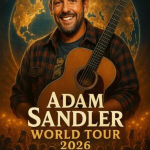 BREAKING NEWS: Adam Sandler World Tour 2026 Just Dropped — 35 Dates Across North America, Europe, and Australia!