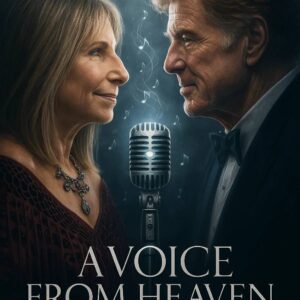 “A Voice from Heaven”: Barbra Streisand and Robert Redford’s Posthumous Duet Bridges Eternity in “You’re Still Here” BON