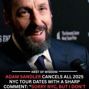 Adam Sandler has announced he will cancel all his scheduled 2025 tour dates in New York City, and he didn’t mince words.