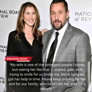 Emotional Update: Adam Sandler has spoken out about his wife’s current health condition, expressing deep gratitude to fans for the overwhelming support during this difficult time.