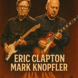 ONE LAST RIDE: ERIC CLAPTON AND MARK KNOPFLER REUNITE FOR A HISTORIC 2025 FAREWELL TOUR — A Heartwarming, Once-in-a-Generation Revival Celebrating Timeless Music, Guitar Mastery, and Two Voices That Continue to Inspire the World